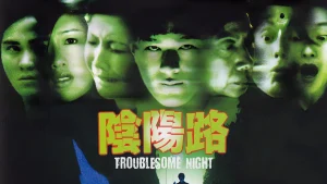 Âm Dương Lộ Troublesome Night