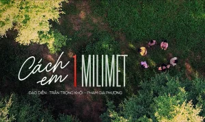 Cách Em 1 Milimet 1 Millimeter From You