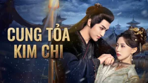 Cung Tỏa Kim Chi Love And Strife