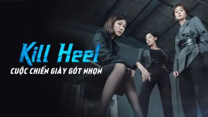 Cuộc Chiến Giày Gót Nhọn Kill Heel