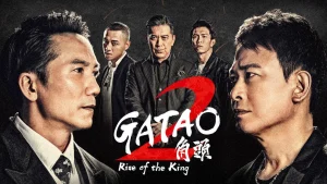 Đầu Đảng Giang Hồ 2: Ông Trùm Mới Gatao 2: Rise of the King