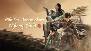 Đấu Phá Thương Khung 2: Ngừng Chiến Fights Break Sphere 2
