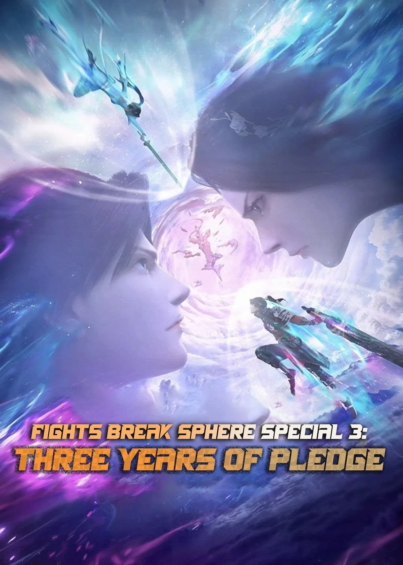 Đấu Phá Thương Khung Bản Đặc Biệt 3 (Hẹn Ước Ba Năm) Fights Break Sphere Special 3 (Three Years Of Pledge)