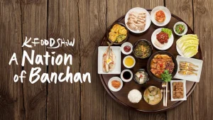 Hàn Quốc: Xứ Sở Banchan A Nation Of Banchan