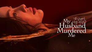 Kẻ Giết Tôi Là Chồng Tôi My Husband Murdered Me