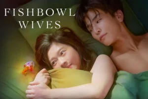 Người Vợ Cá Vàng Fishbowl Wives