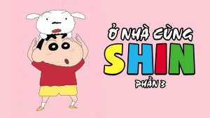 Ở Nhà Cùng Shin (Phần 3) Shinchan At Home (Season 3)