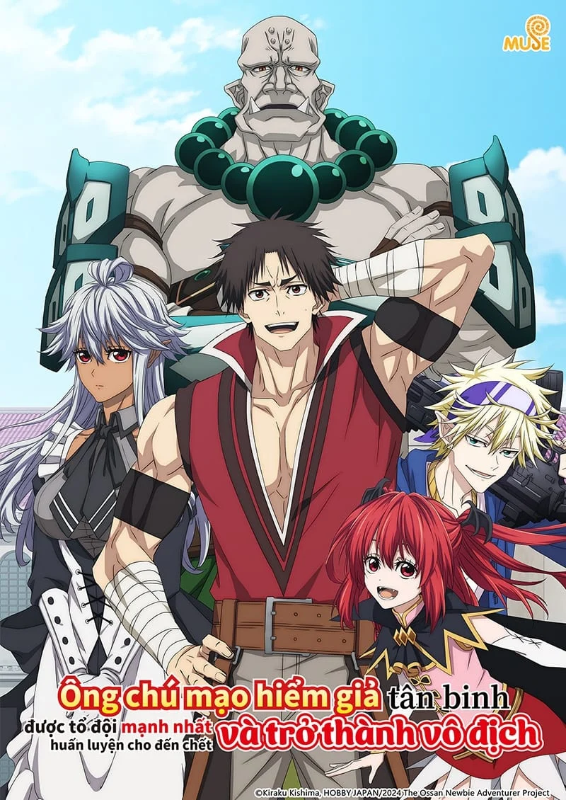 Ông Chú Mạo Hiểm Giả Tân Binh Được Tổ Đội Mạnh Nhất Huấn Luyện Cho Đến Chết Và Trở Thành Vô Địch The Ossan Newbie Adventurer, Trained to Death by the Most Powerful Party, Became Invincible