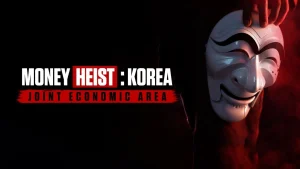 Phi Vụ Triệu Đô: Hàn Quốc Money Heist: Korea - Joint Economic Area