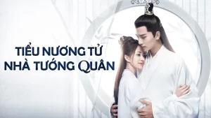 Tiểu Nương Tử Nhà Tướng Quân General's Lady