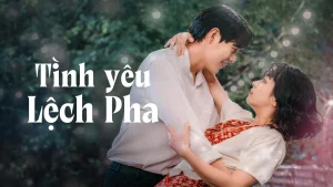 Tình Yêu Lệch Pha Unbalanced Love