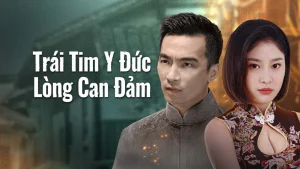 Trái Tim Y Đức: Lòng Can Đảm The Secret Of Chivalrous Courage And Medical Heart