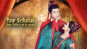 Trạng Nguyên Phu Nhân Lại Gây Chuyện Rồi (Phim Ngắn) Top Scholar Your Wife's At It Again