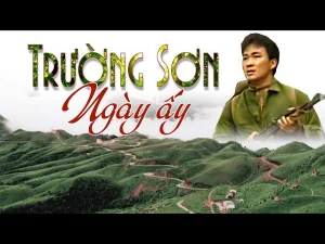 Trường Sơn Ngày Ấy Truong Son In Those Days