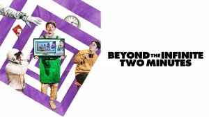 Vòng Lặp Hai Phút Beyond the Infinite Two Minutes