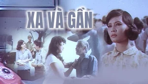 Xa Và Gần Far And Near