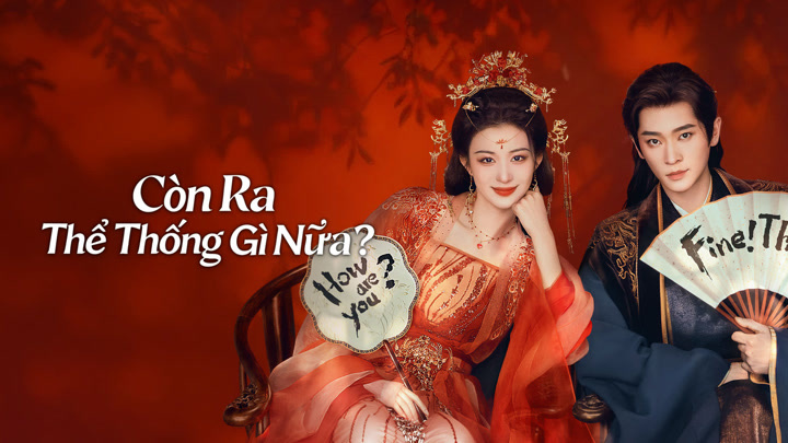 Còn Ra Thể Thống Gì Nữa?